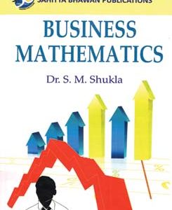 Business Mathematics B.Com. (Hons.) I Year - Dr S.M Shukla