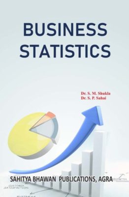 Business Statistics Book B.Com. BBA Classes - Dr SM Shukla & SP Sahai