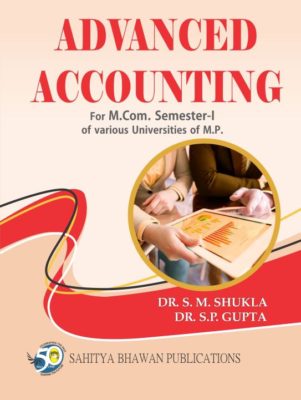 Advanced Accounting Book M.Com Sem I - Dr S.M Shukla & Dr S.P Gupta