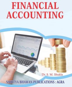 Buy Latest books on Financial Accounting by Dr S.M Shukla B.Com (Hons.) Part I Patna University Patna Women's College online at lowest prices in India