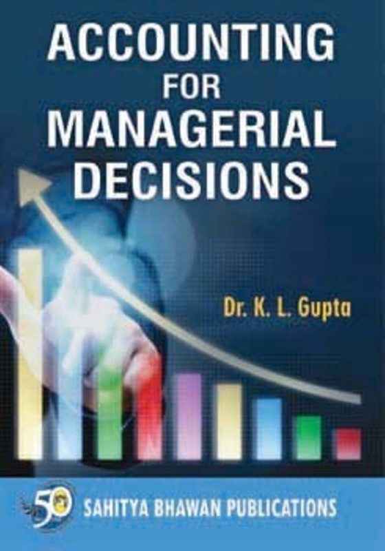 Accounting For Managerial Decisions Book For M.Com - Dr K.L Gupta