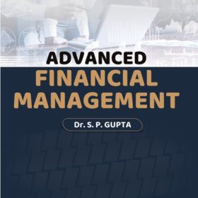 Financial Management Book For B.Com B.B.A M.Com - Dr. S.P Gupta