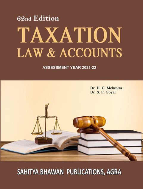 Taxation Theory & Practice AY 2021-22 BBA - Dr HC Mehrotra Dr SP Goyal