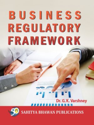 Business Regulatory Framework Book B.B.A. Sem II - Dr. G.K. Varshney