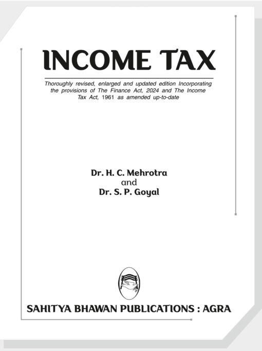 Income Tax Law & Accounts A.y 2023-24 - Dr H.c Mehrotra Dr S.p Goyal