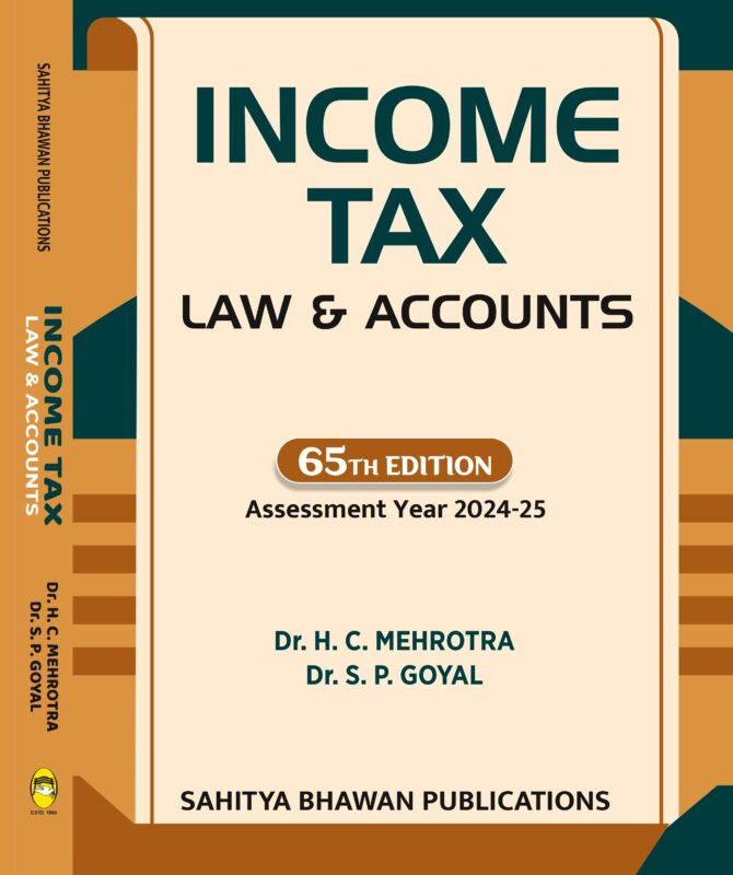 Income Tax Law & Accounts A.Y 2023-24 - Dr H.C Mehrotra Dr S.P Goyal